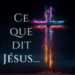 Ce que dit Jésus